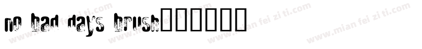 no bad days brush字体转换